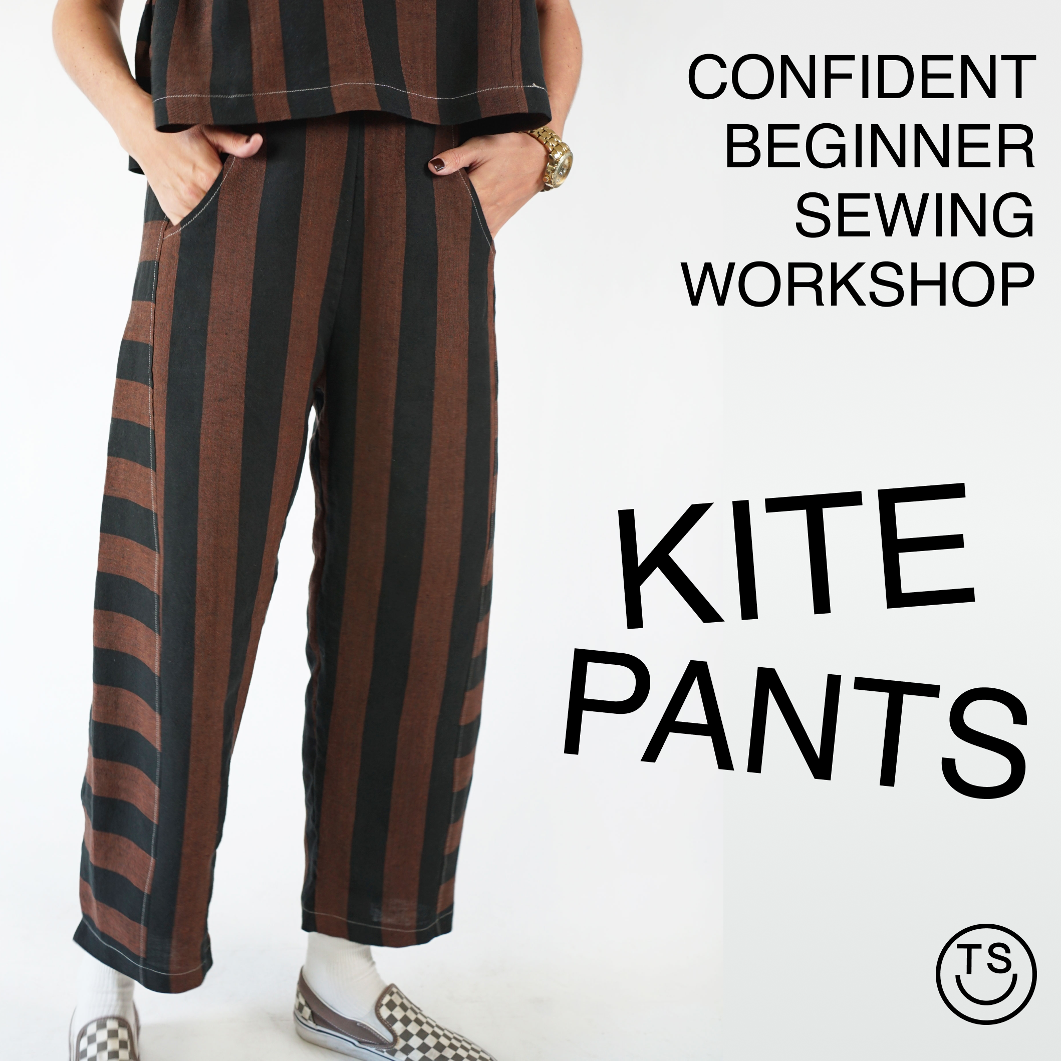 Confident Beginner: The Kite Pants - August 16 + 17