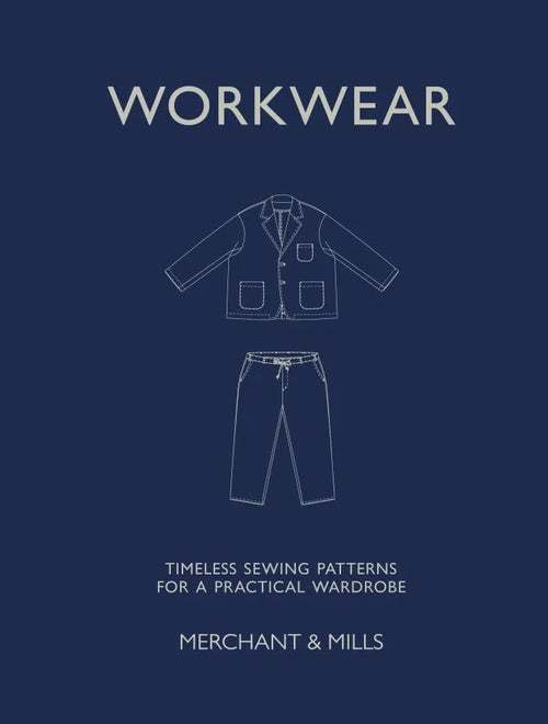 Merchant & Mills The Workwear Book