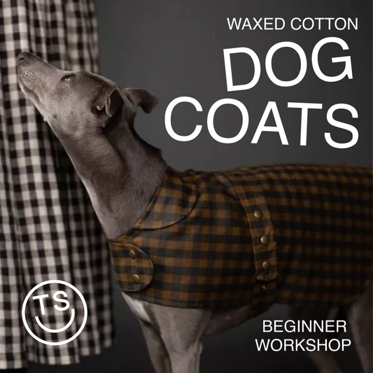 Confident Beginner - Dog Coats - Saturday Oct 14th