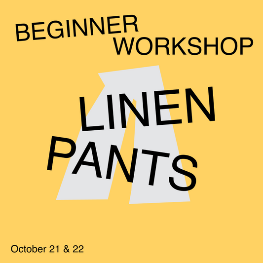 Beginner - Linen Pants - October 21 & 22