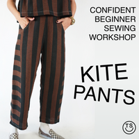 Confident Beginner: The Kite Pants - August 16 + 17