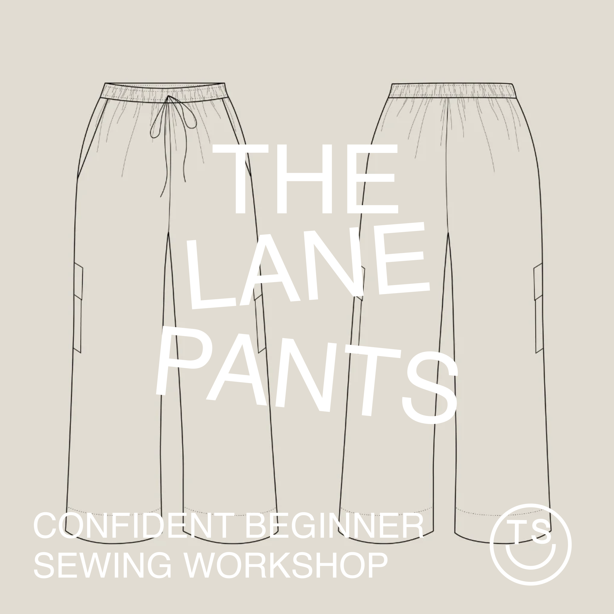 Confident Beginner: The Lane Pants - April 12 + 13