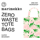 Super Beginner - Zero Waste Marimekko Tote Bags - Sunday, March 2nd